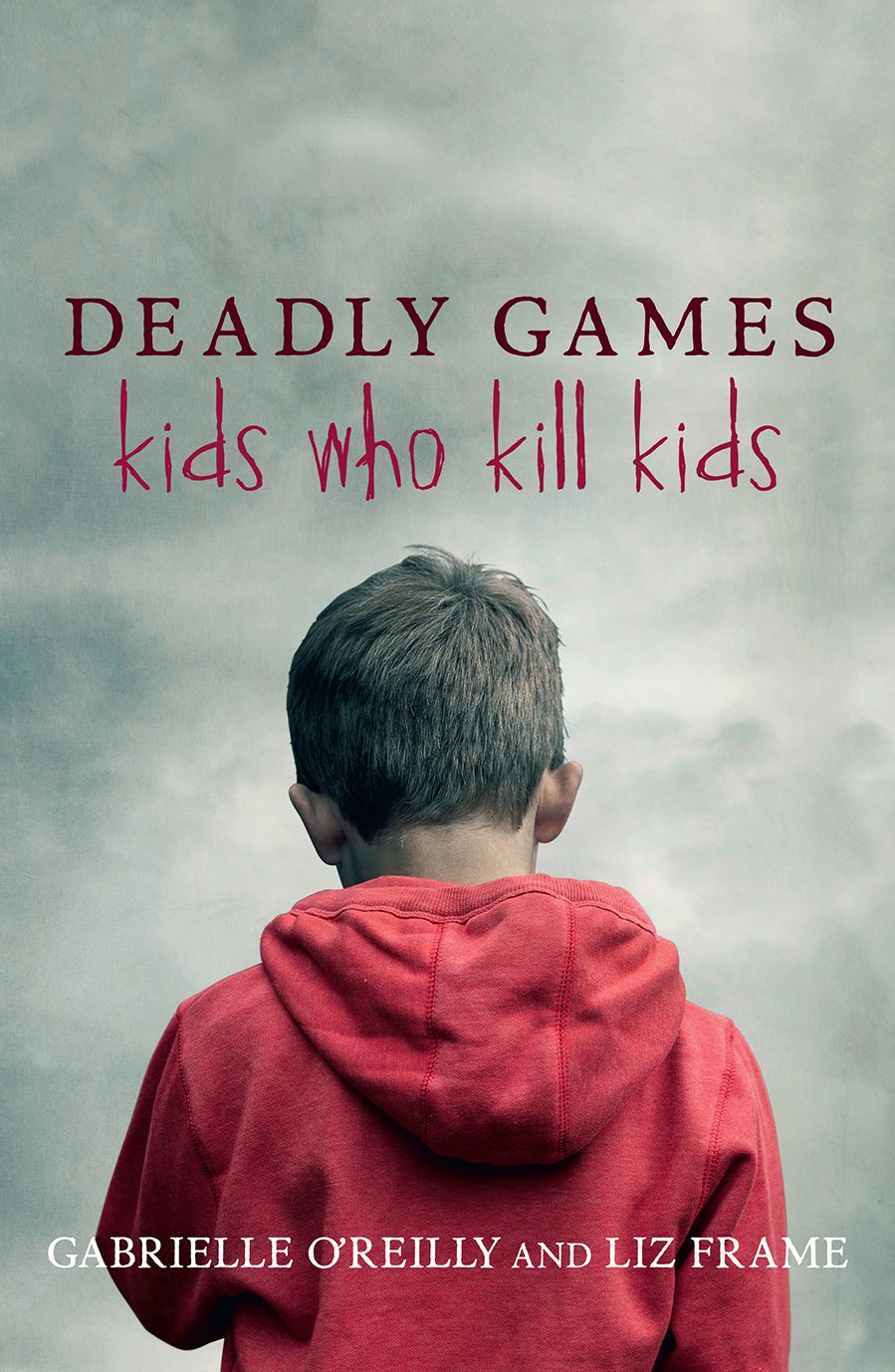 Deadly Games: Kids Who Kill Kids