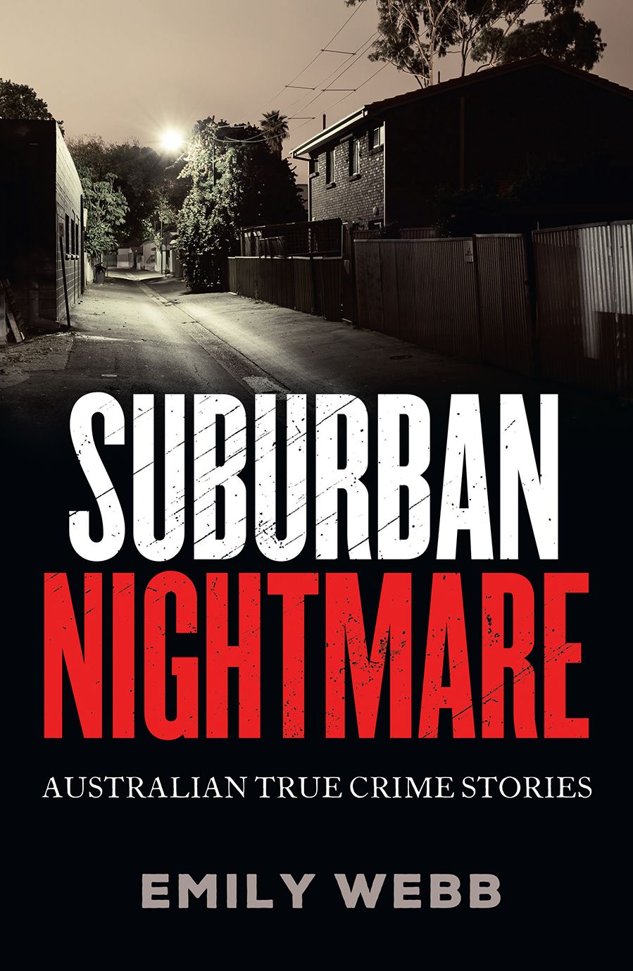 Suburban Nightmare: Australian True Crime Stories