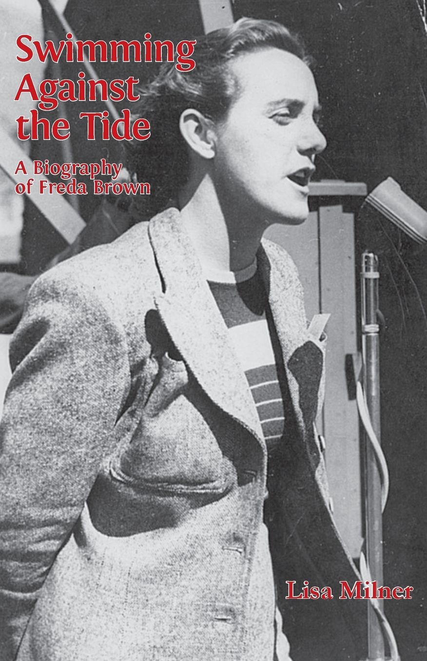 Swimming Against the Tide: A Biography of Freda Brown