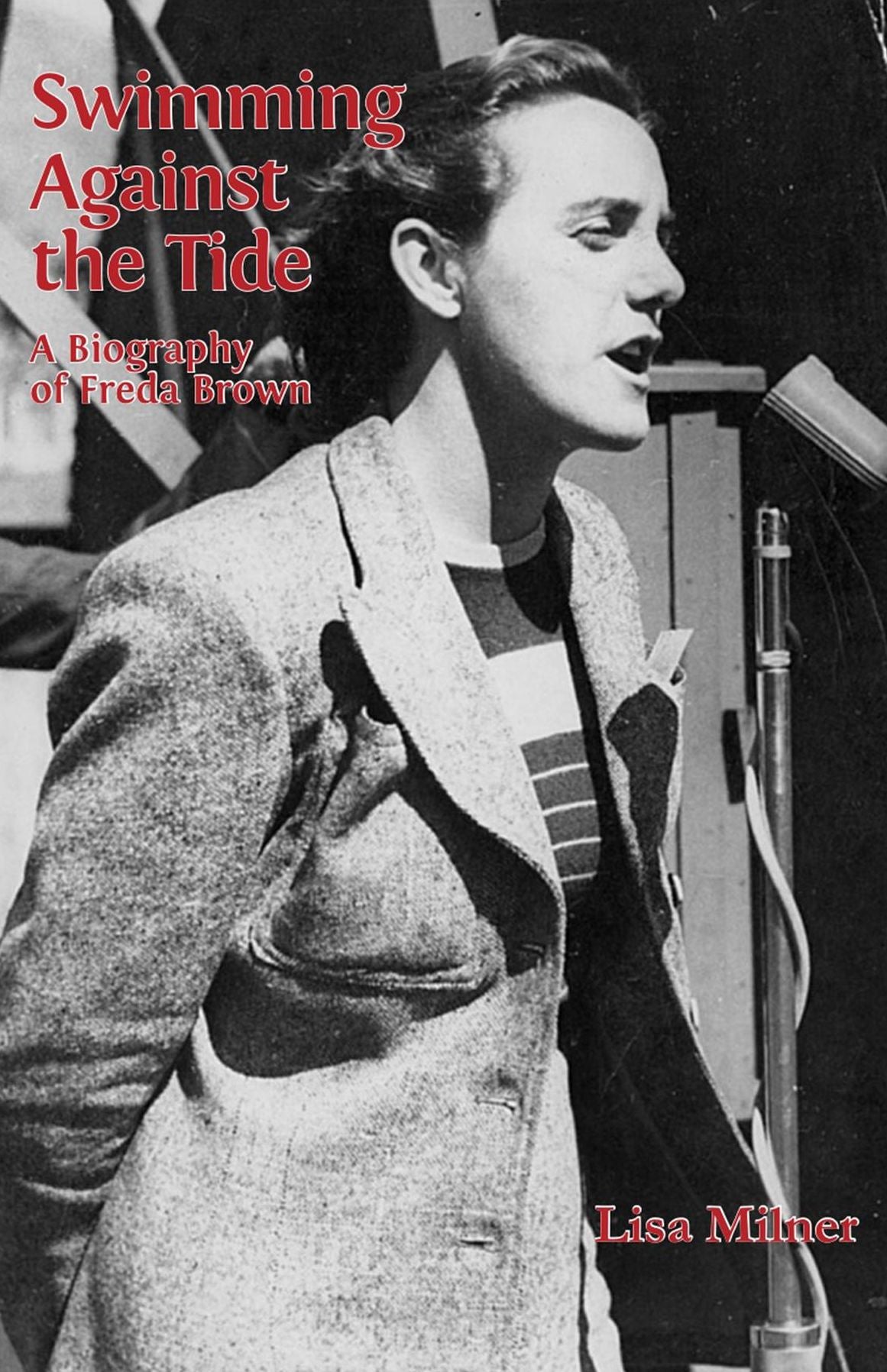 Swimming Against the Tide: A Biography of Freda Brown