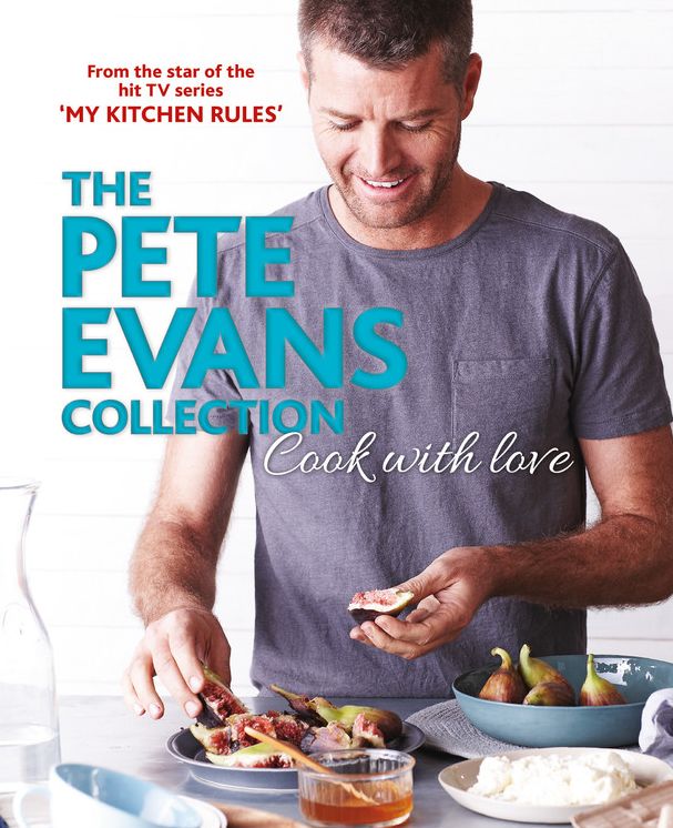 Cook With Love: The Pete Evans Collection
