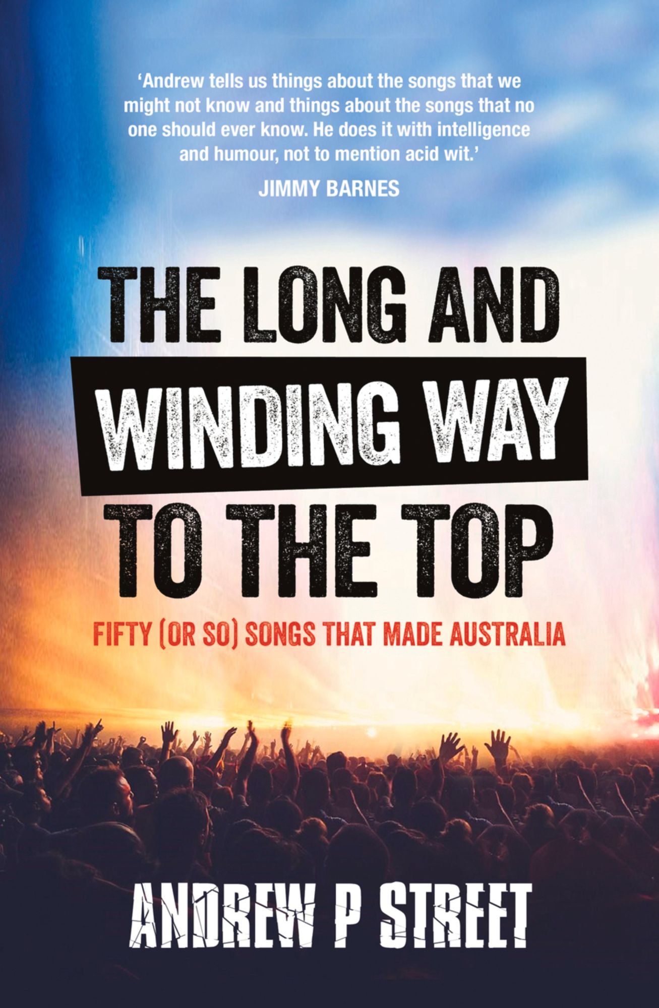 Long and Winding Way to the Top: Fifty (or so) songs that made Australia