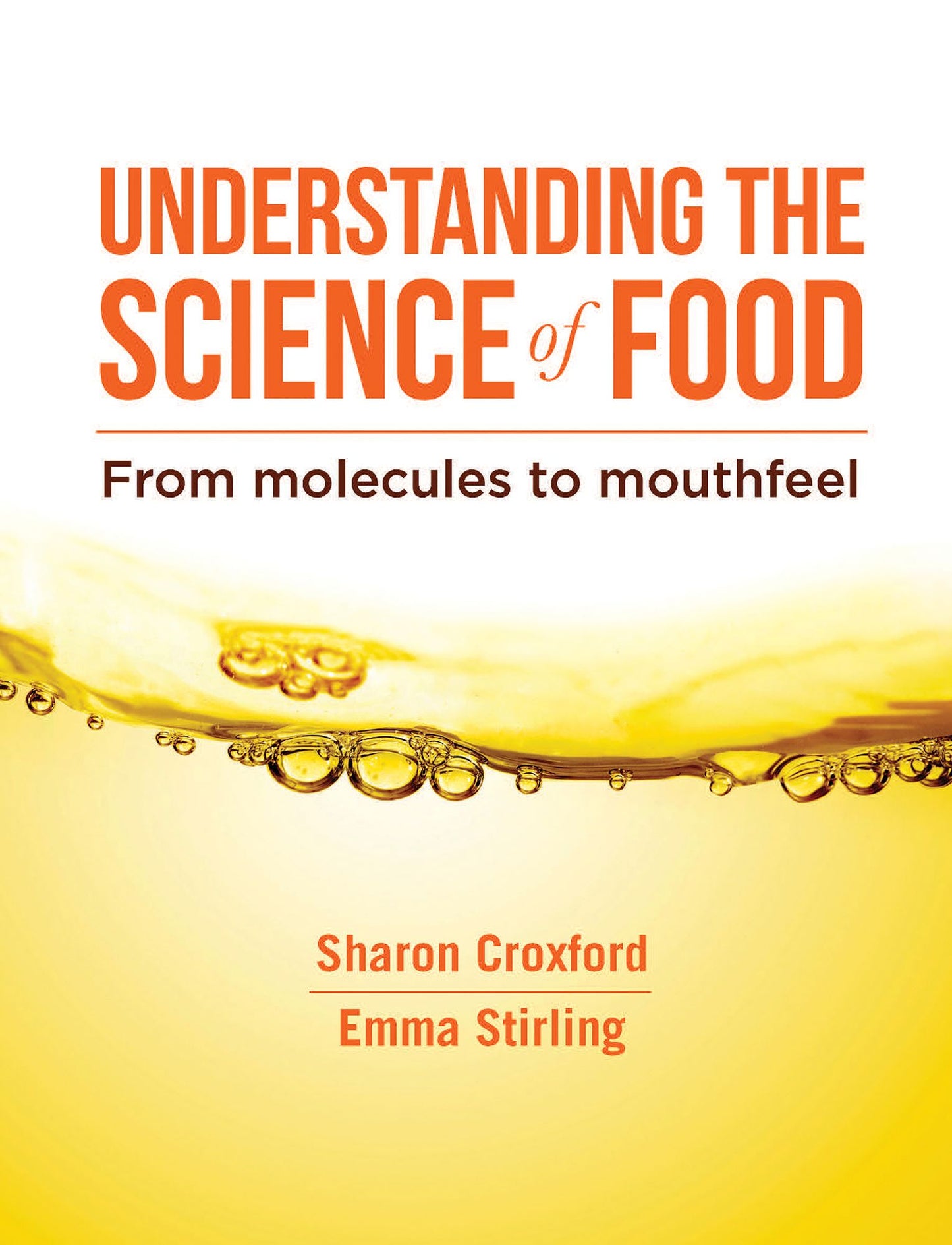 Understanding the Science of Food: From molecules to mouthfeel