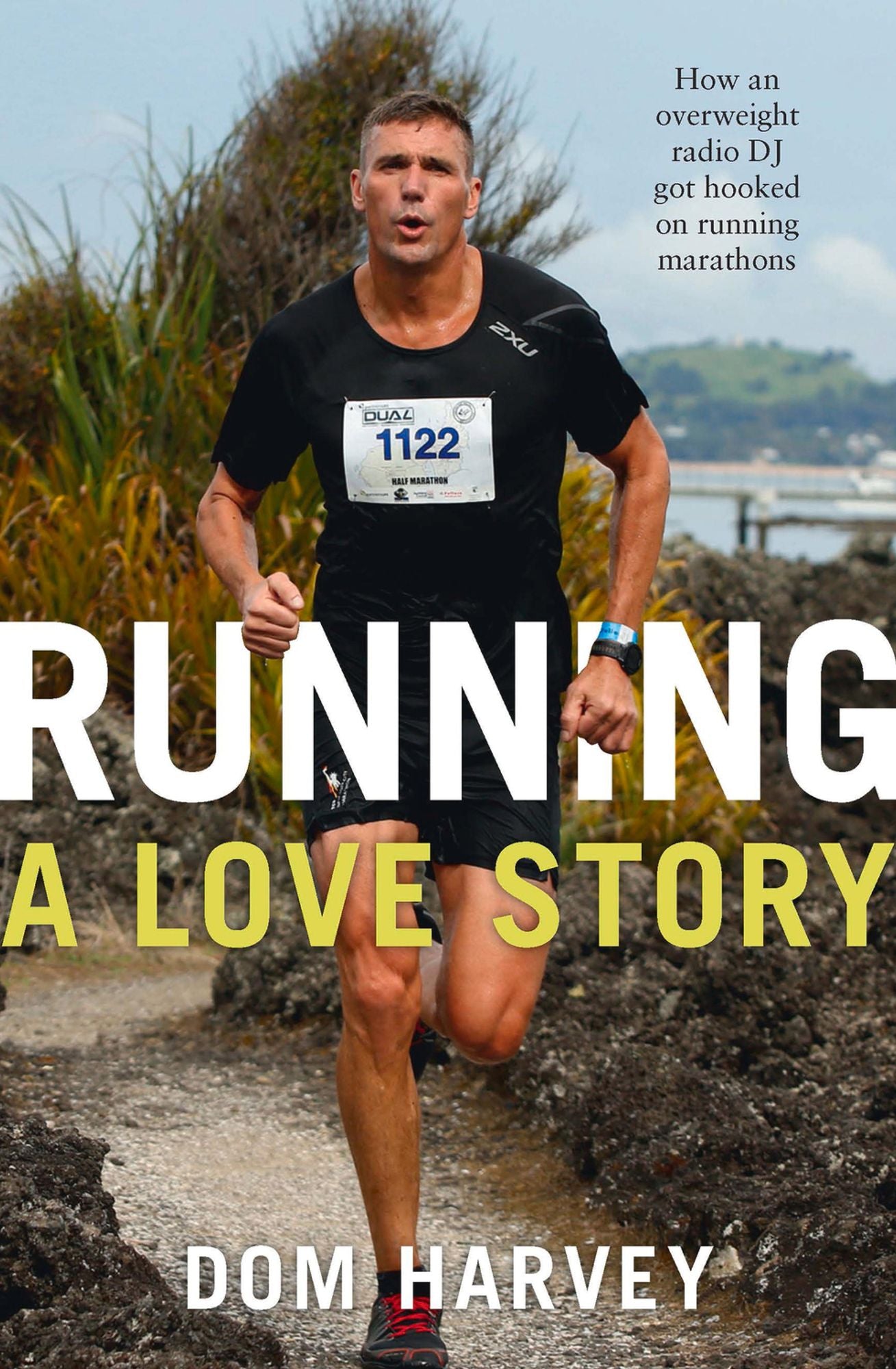 Running: A Love Story: How an overweight radio DJ got hooked on running marathons