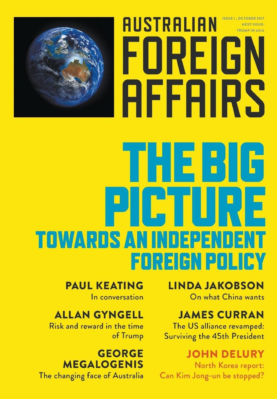 The Big Picture: Towards an Independent Foreign Policy: Australian Foreign Affairs; Issue 1
