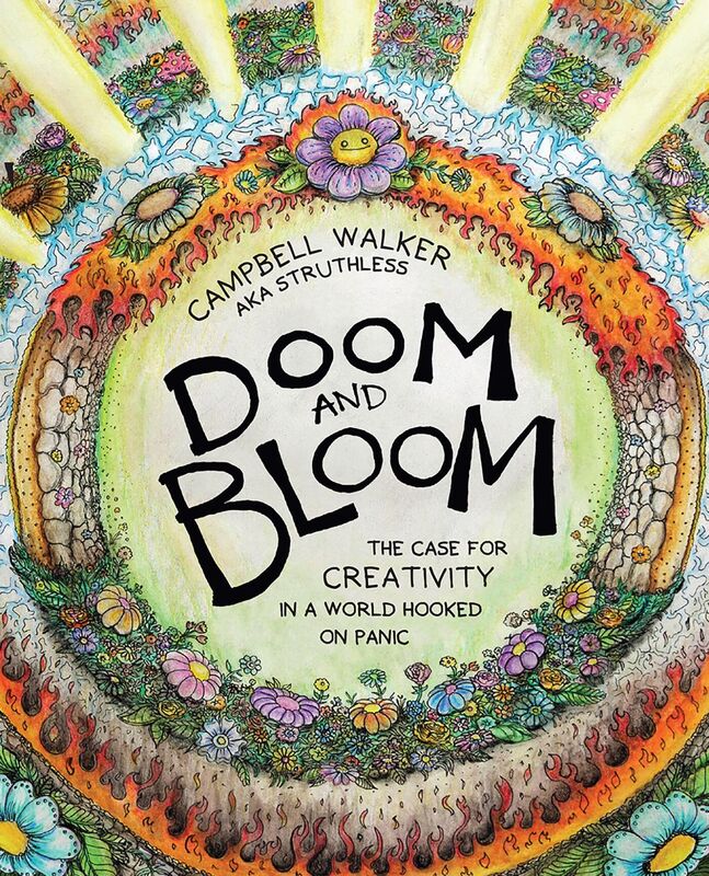 Doom & Bloom: The Case for Creativity in a World Hooked on Panic