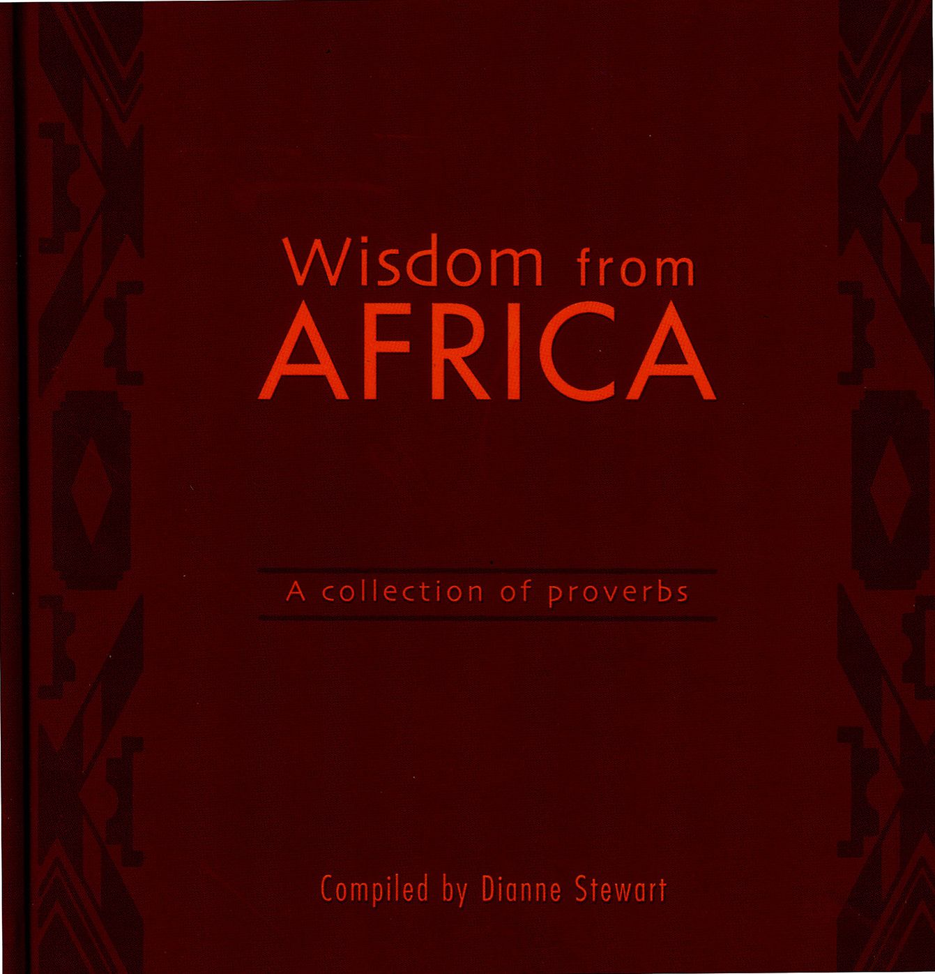 Wisdom from Africa: A Collection of Proverbs