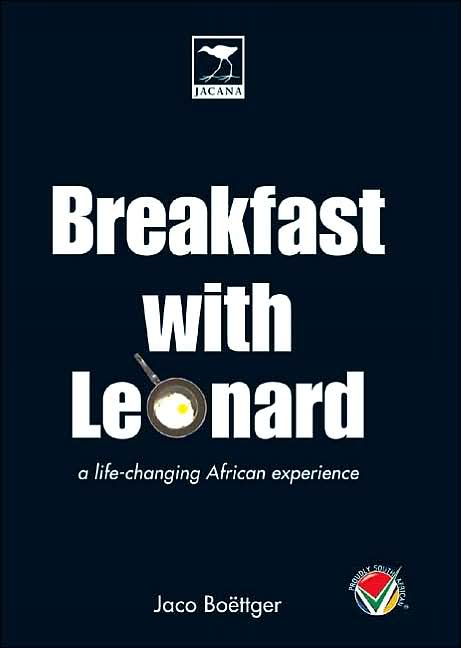 Breakfast with Leonard: A Life-Changing African Experience