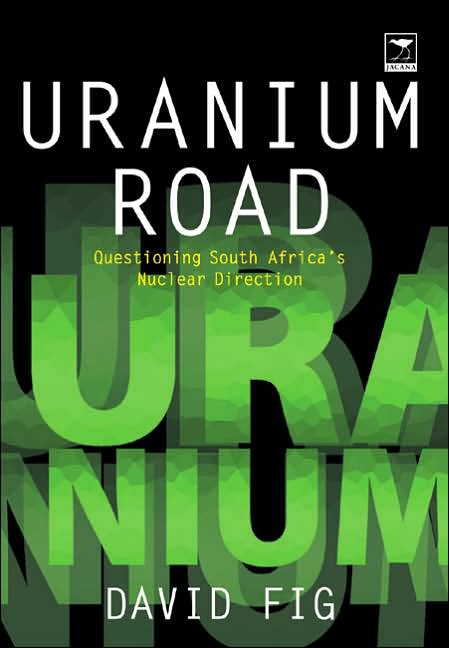 Uranium Road: Questioning South Africa's Nuclear Direction