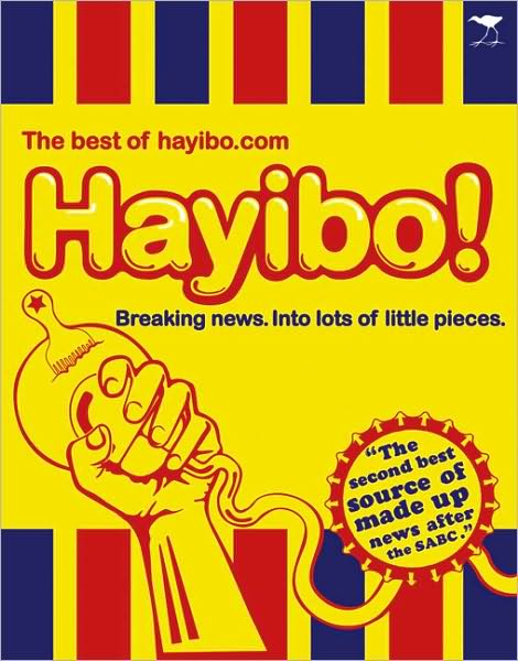 Hayibo! The Best of Hayibo.com: Breaking News into Lots of Little Pieces