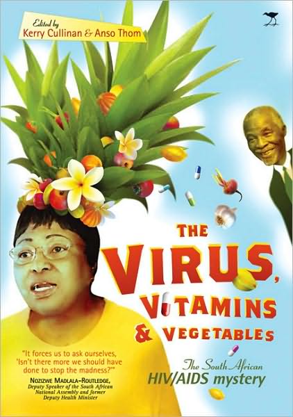 The Virus, Vitamins & Vegetables: The South African HIV/AIDS Mystery