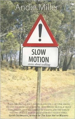 Slow Motion: Stories About Walking