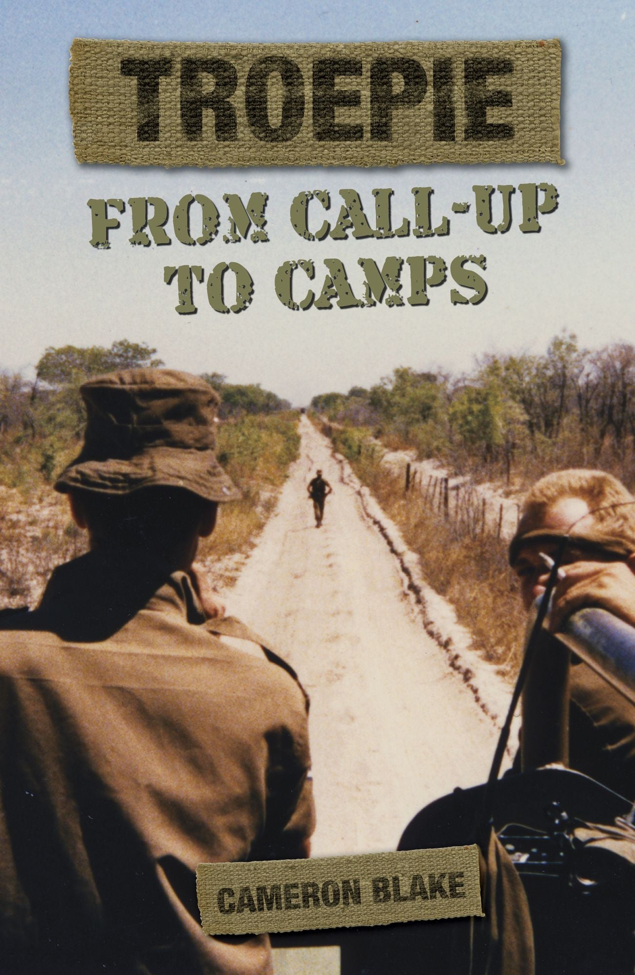 Troepie: From Call-Up to Camps