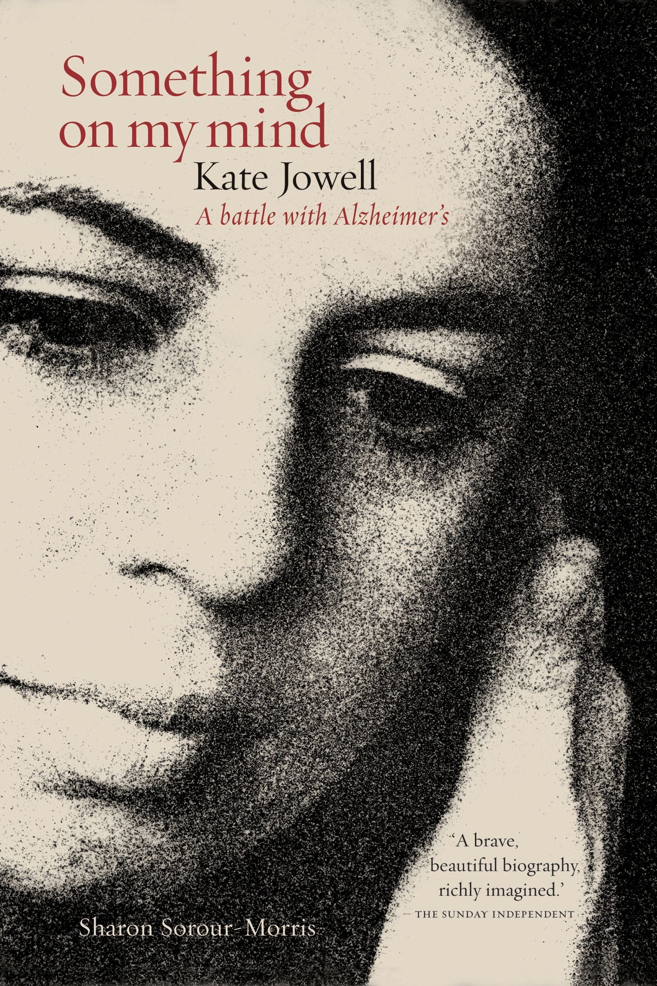 Something on my Mind: Kate Jowell: A Battle with Alzheimer's