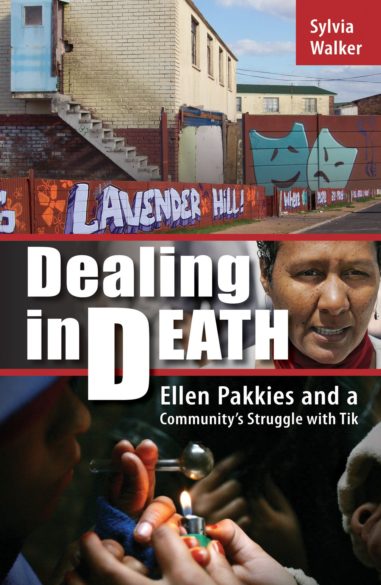 Dealing in Death: Ellen Pakkies and a Community's Struggle with Tik