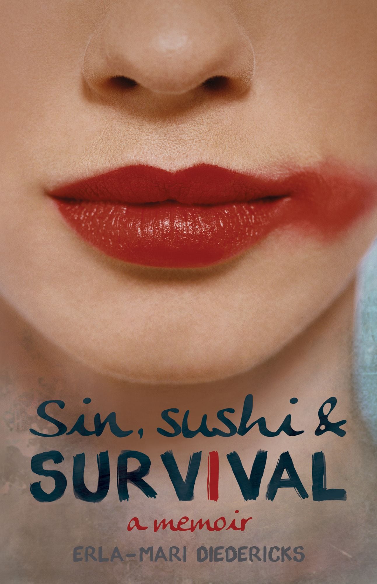 Sin, Sushi & Survival: A Memoir