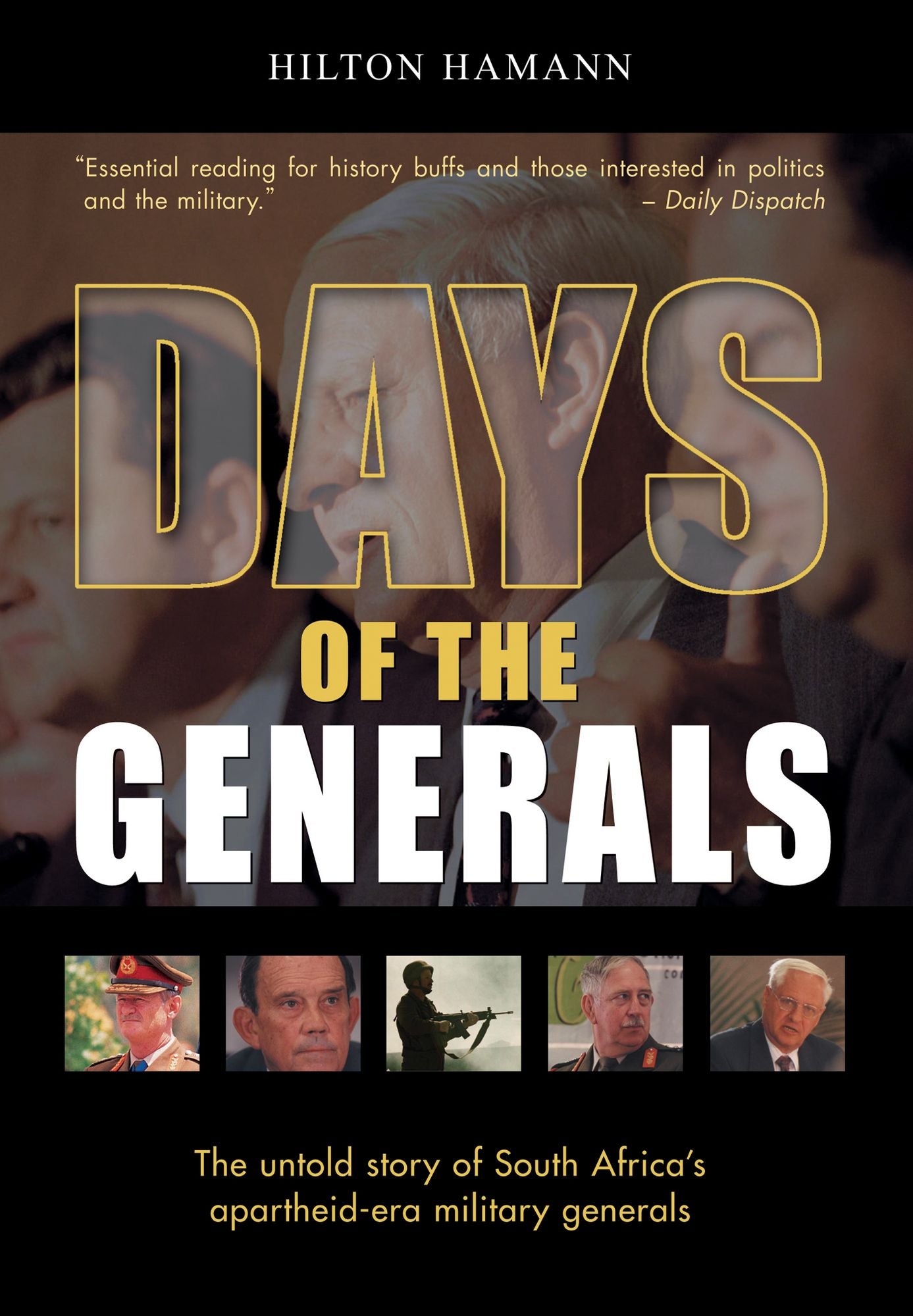 Days of the Generals: The untold story of South Africa's apartheid-era military generals
