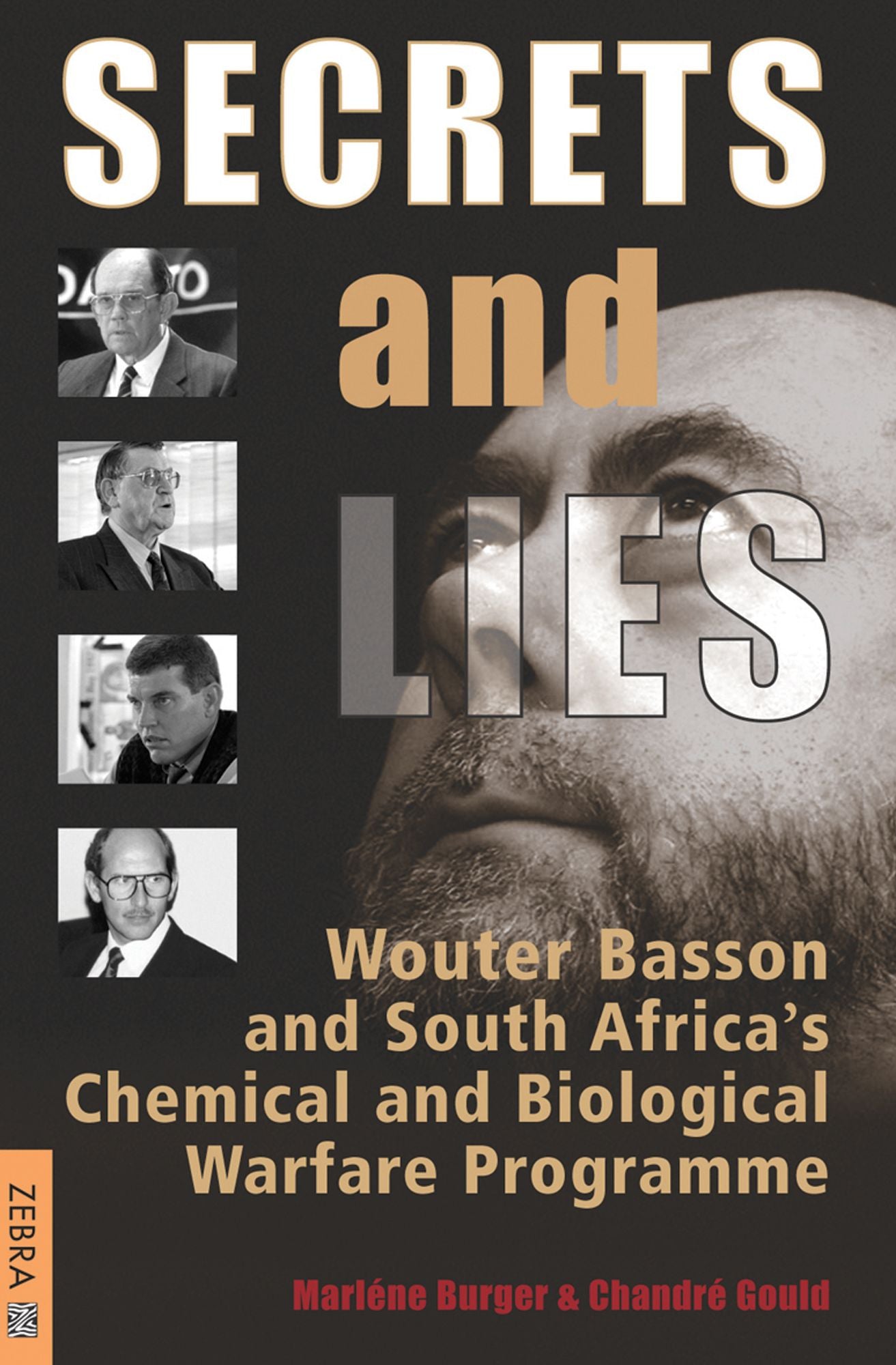 Secrets & Lies: Wouter Basson and South Africa's Chemical and Biological Warfare Programme