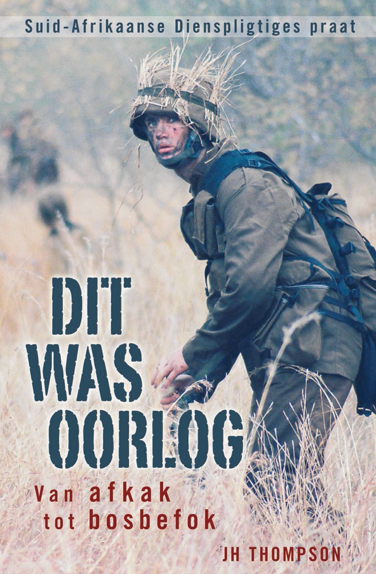 Dit was oorlog: Van afkak tot bosbefok