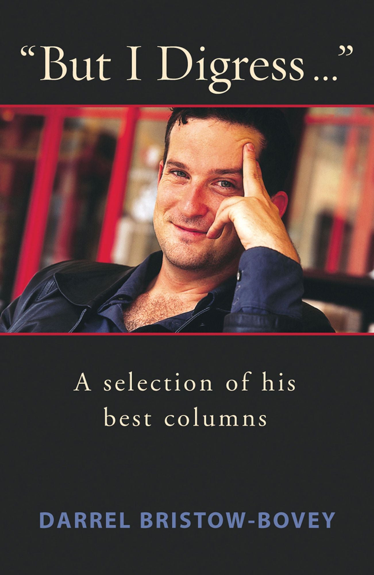 "But I Digress .??: A selection of his best columns