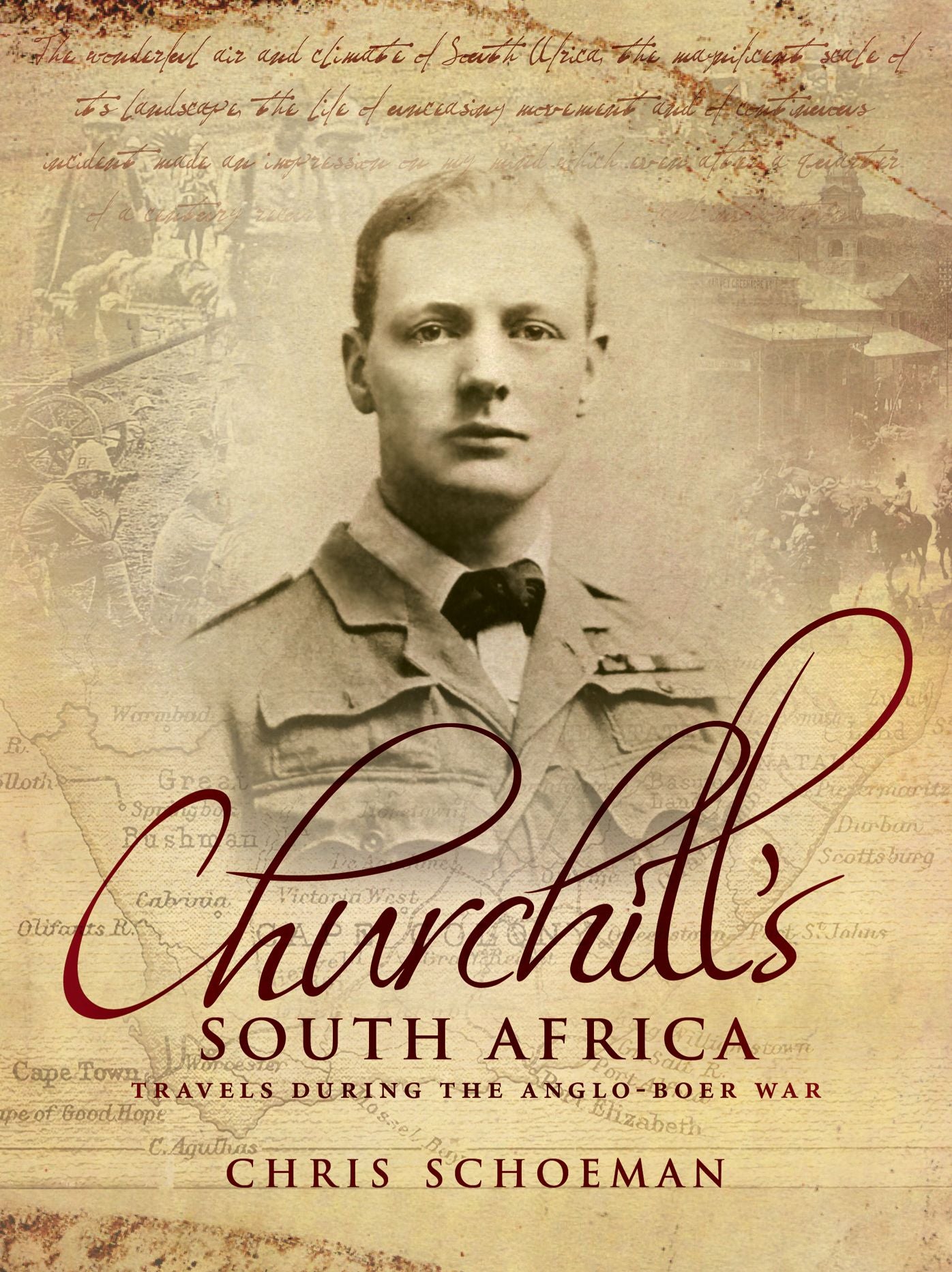 Churchill's South Africa: Travels during the Anglo-Boer War