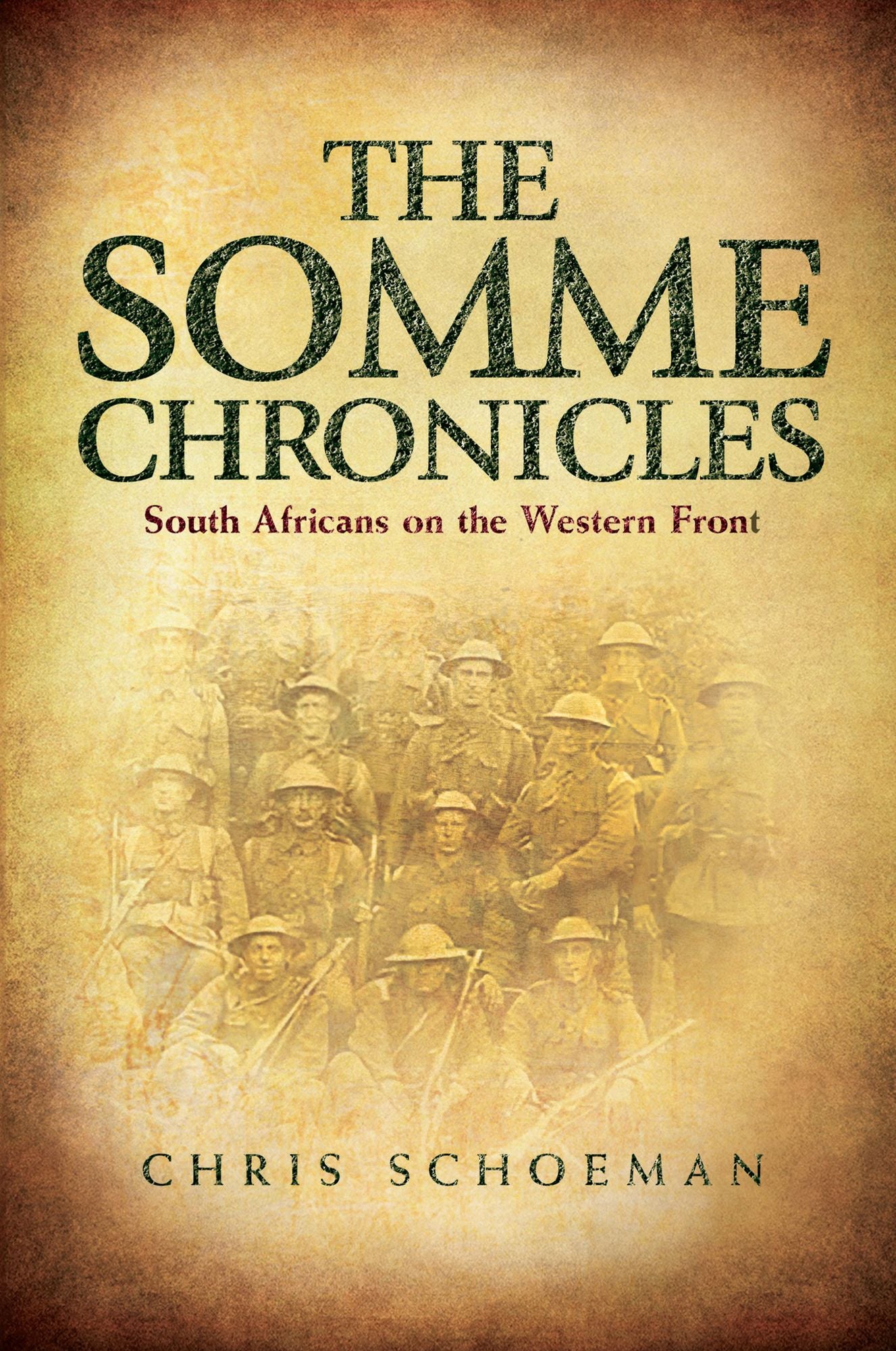 The Somme Chronicles: South Africans on the Western Front