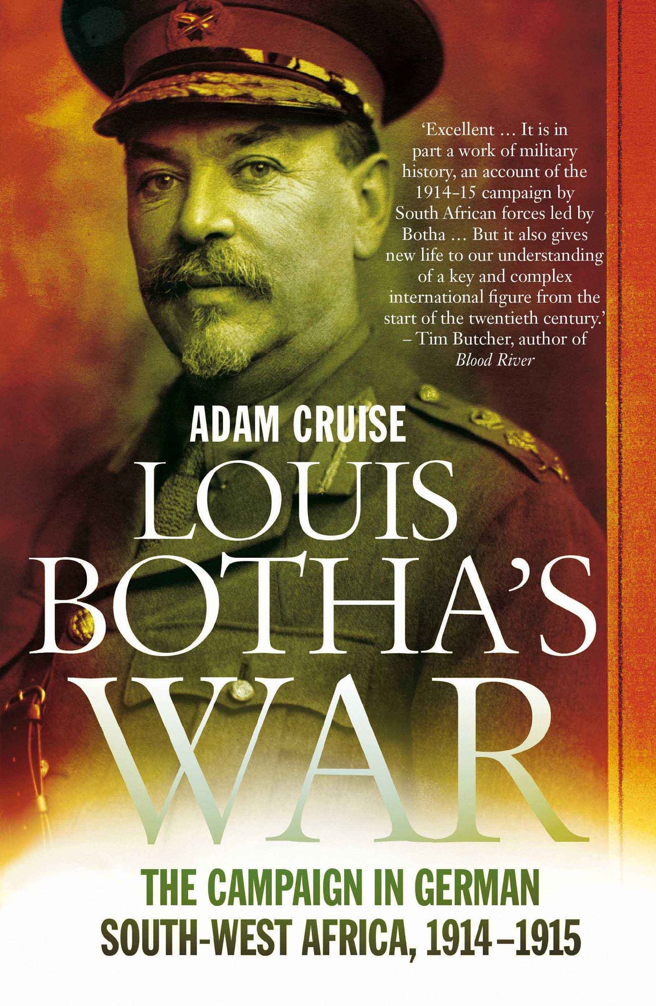 Louis Botha's War: The Campaign in German South-West Africa, 1914-1915