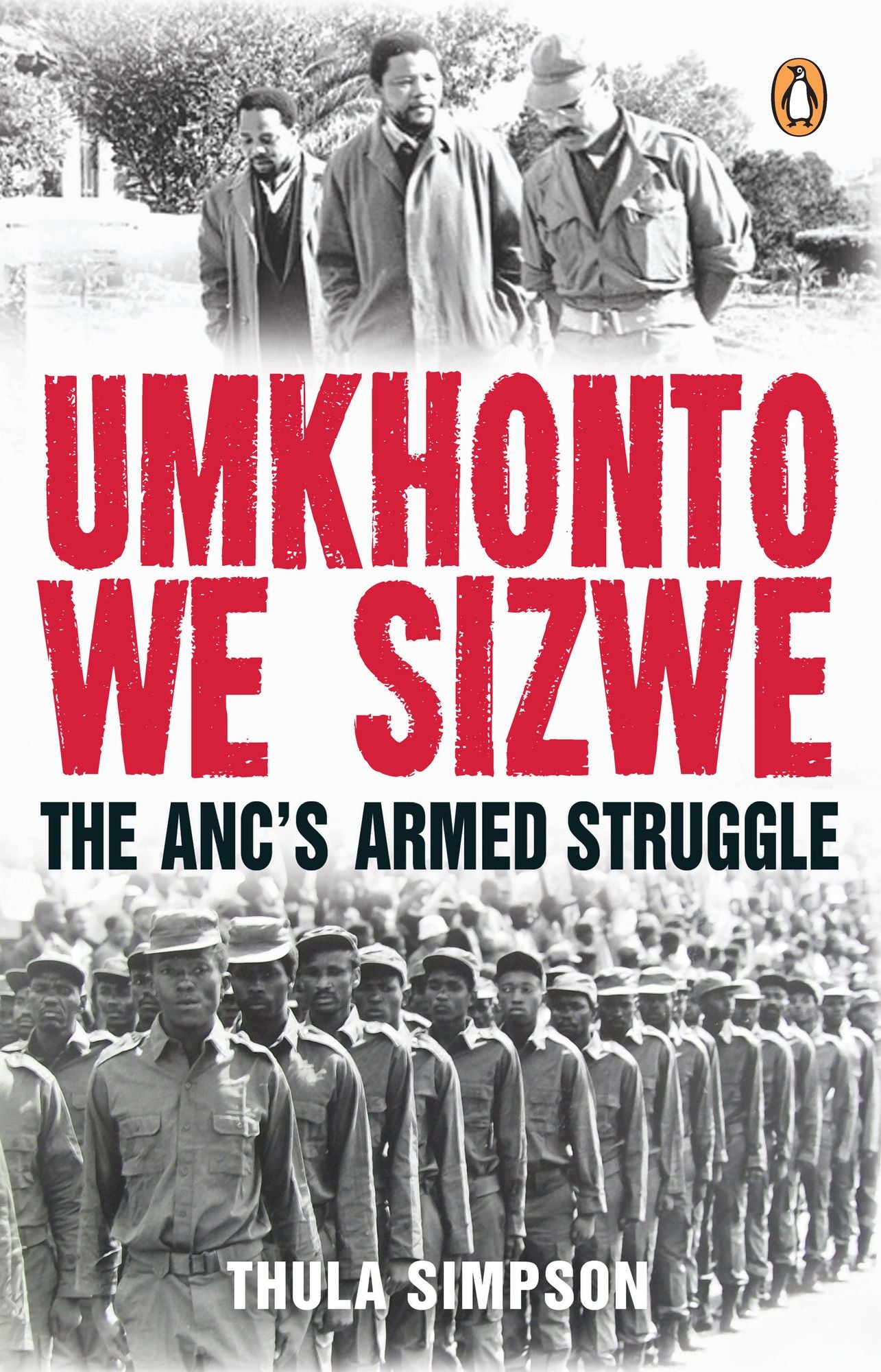 Umkhonto we Sizwe: The ANC's Armed Struggle