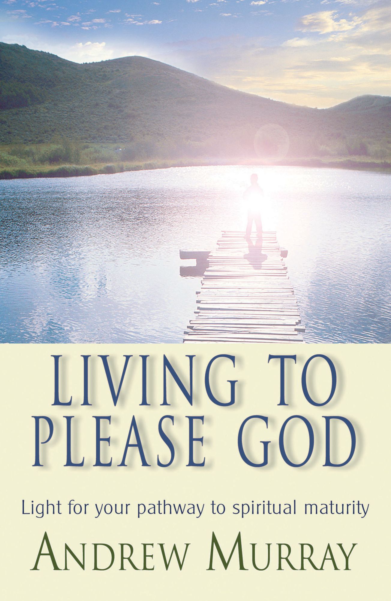 Living to Please God (eBook): Light for your pathway to spiritual maturity