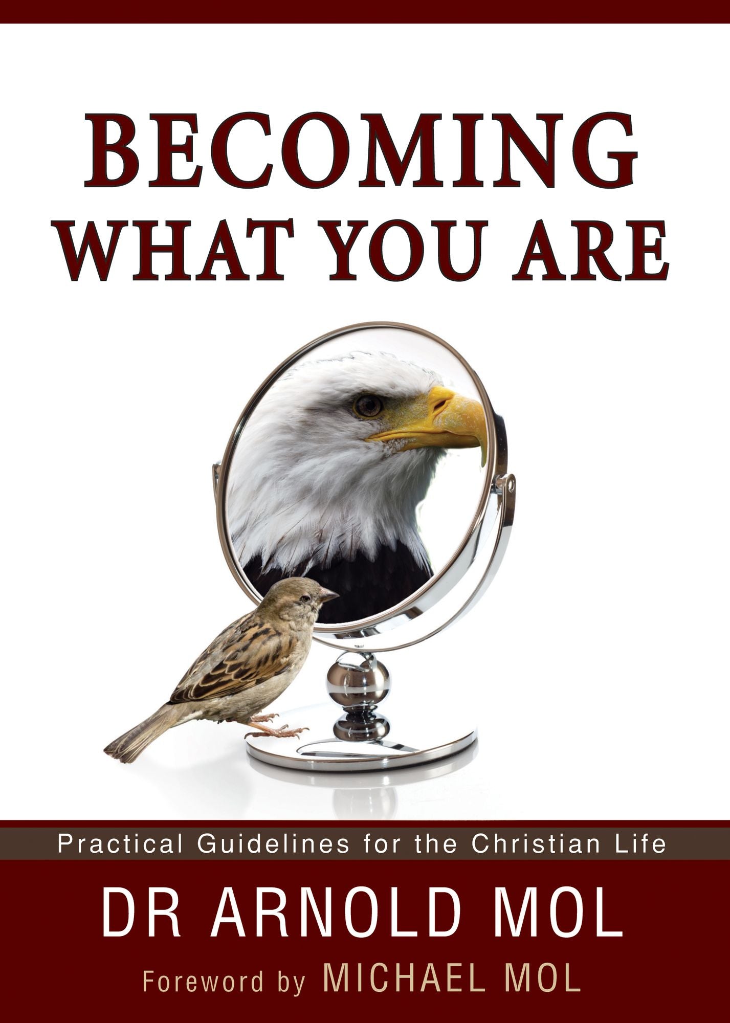 Becoming What You Are (eBook): Practical Guidelines for the Christian Life