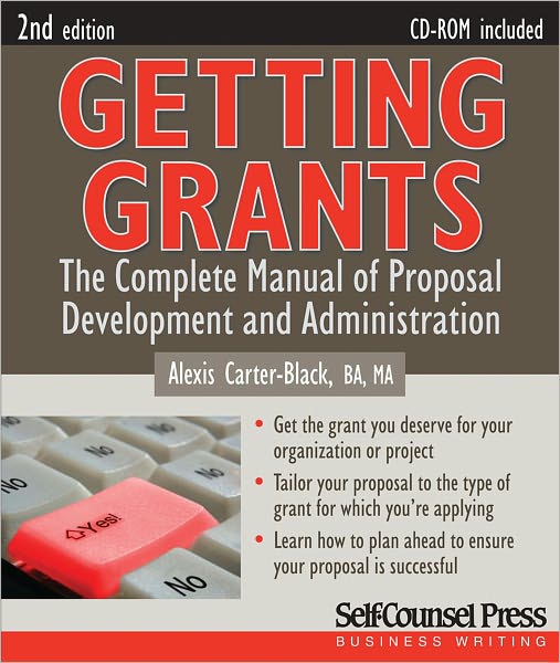 Getting Grants: The Complete Manual of Proposal Development and Administration