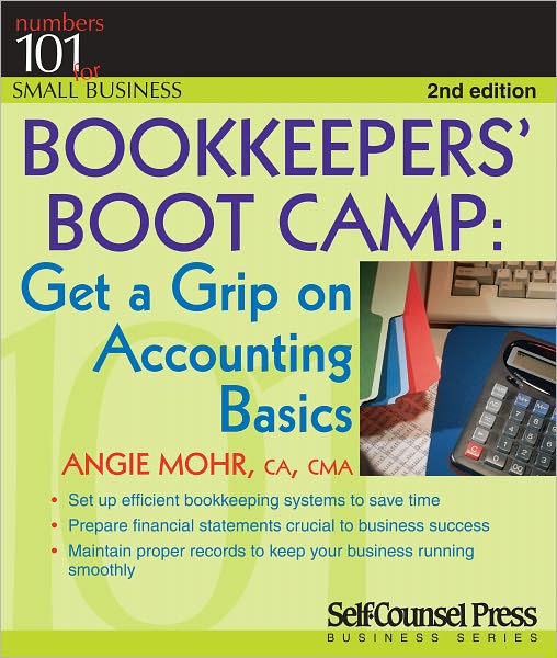 Bookkeepers' Boot Camp: Get a Grip on Accounting Basics