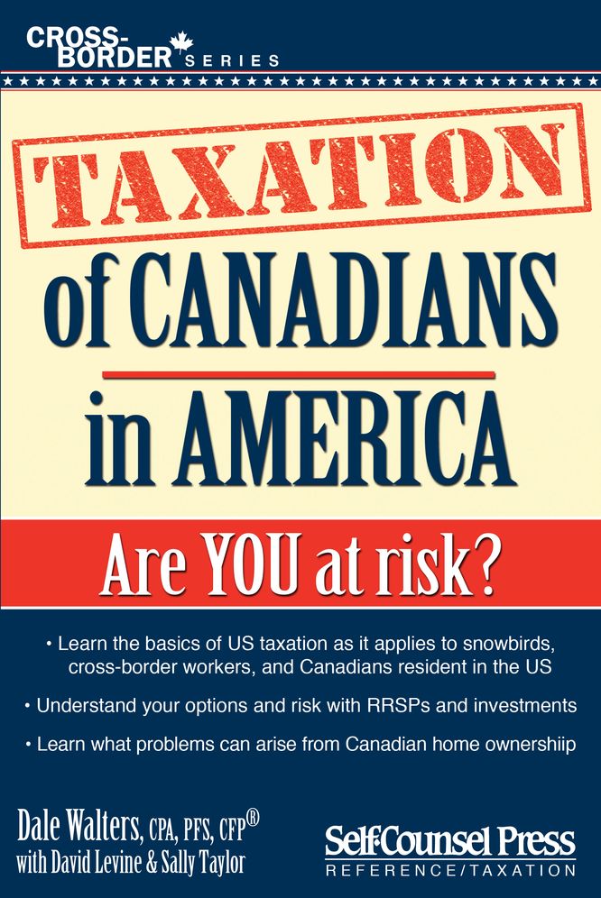 Taxation of Canadians in America: Are YOU at Risk?