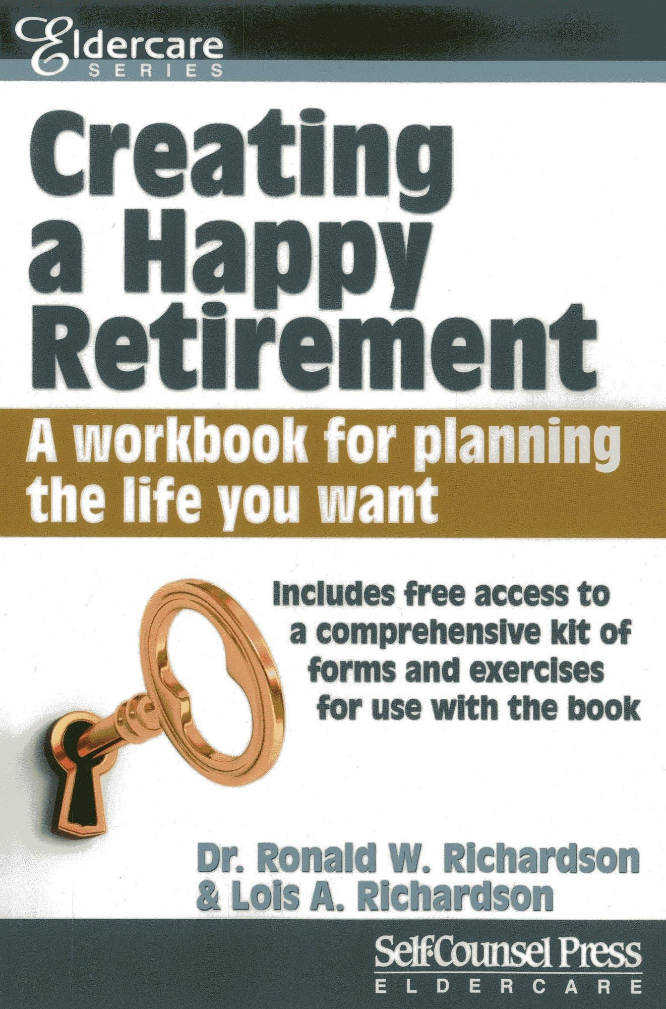 Creating a Happy Retirement: A workbook for planning the life you want