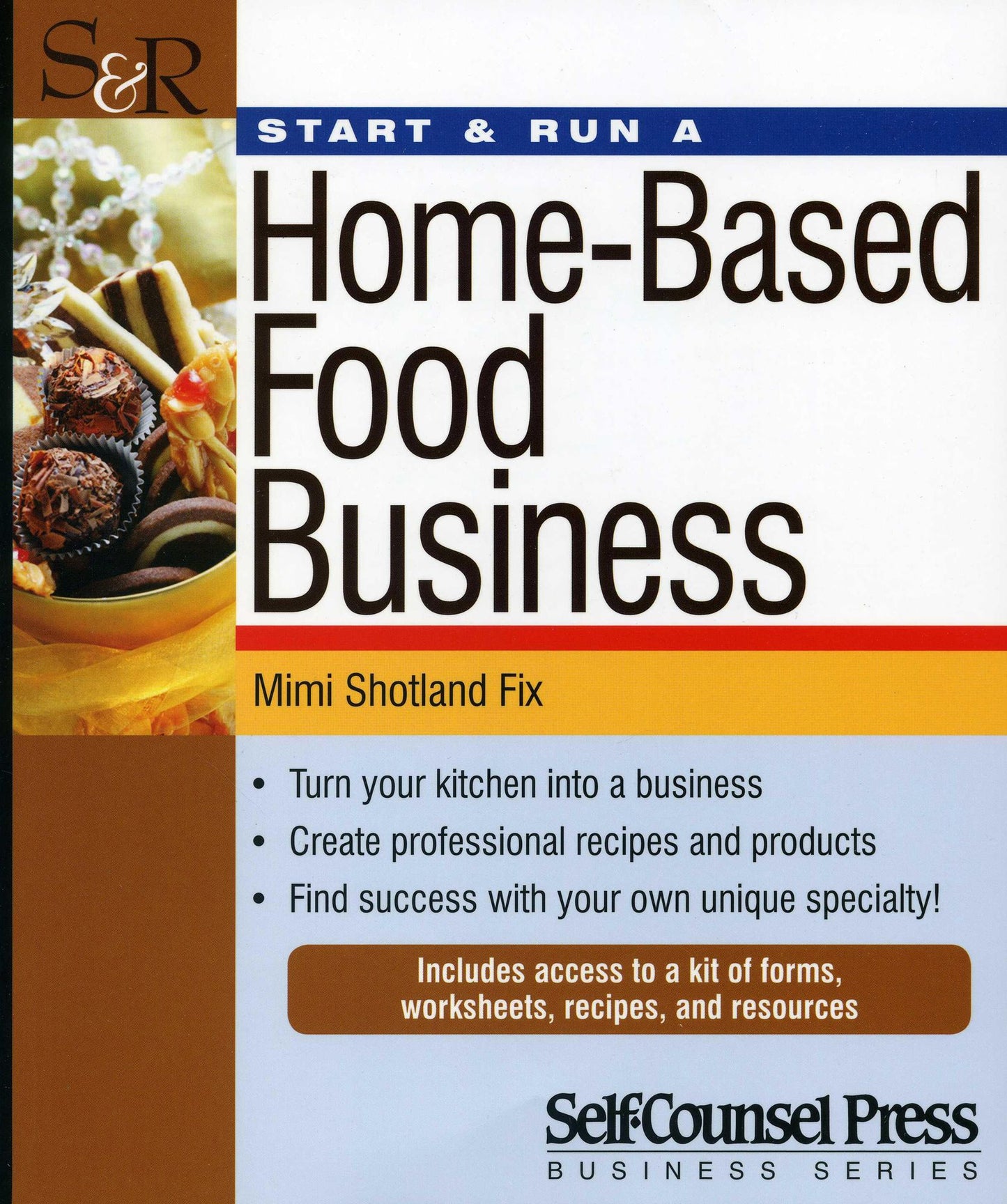 Start & Run a Home-Based Food Business: Turn your kitchen into a business.