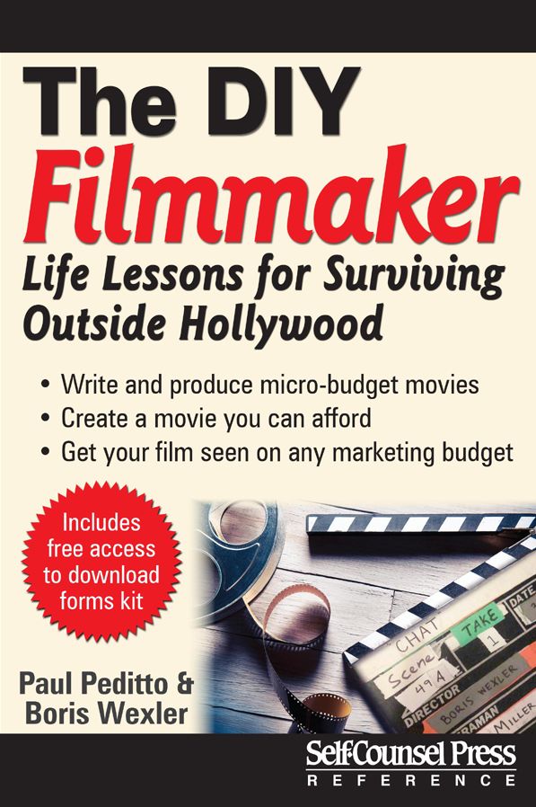 The DIY Filmmaker: Life Lessons for Surviving Outside Hollywood