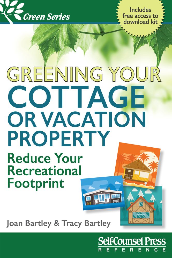 Greening Your Cottage or Vacation Property: Reduce Your Recreational Footprint