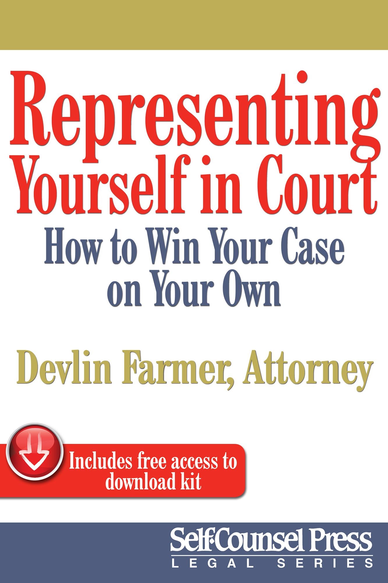 Representing Yourself In Court (US): How to Win Your Case on Your Own