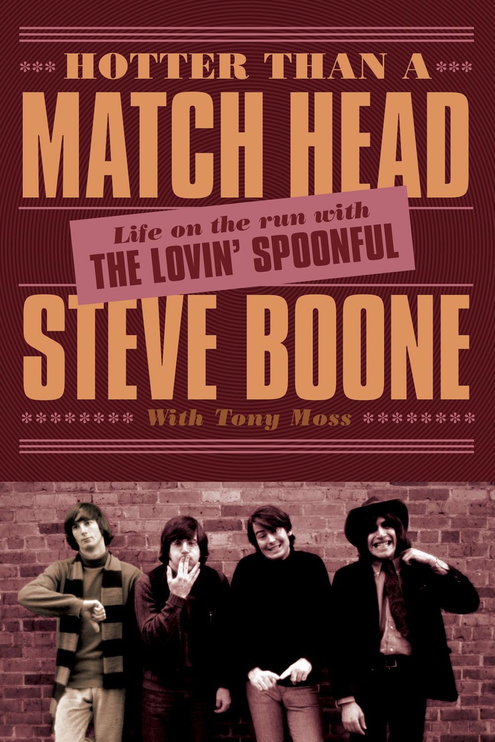 Hotter Than a Match Head: My Life on the Run with The Lovin' Spoonful