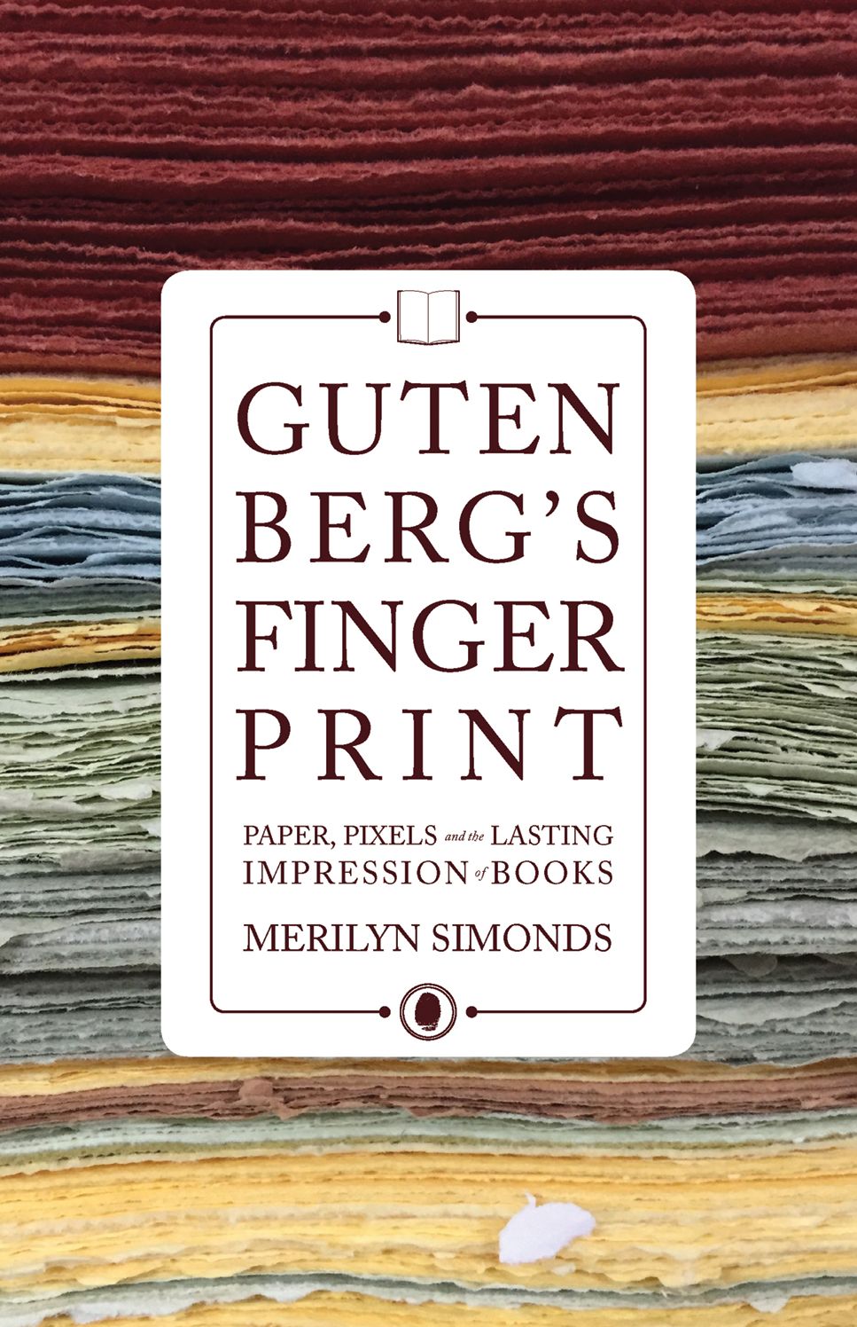 Gutenberg's Fingerprint: A Book Lover Bridges the Digital Divide