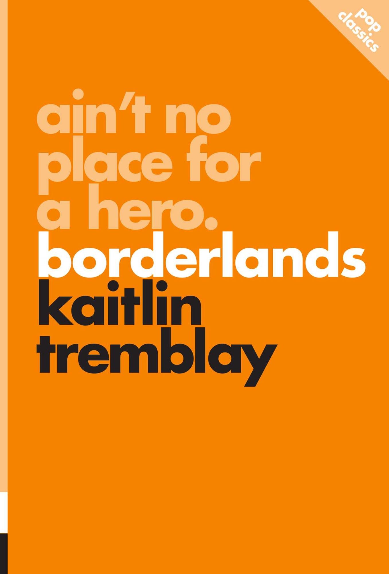 Ain't No Place for a Hero: Borderlands
