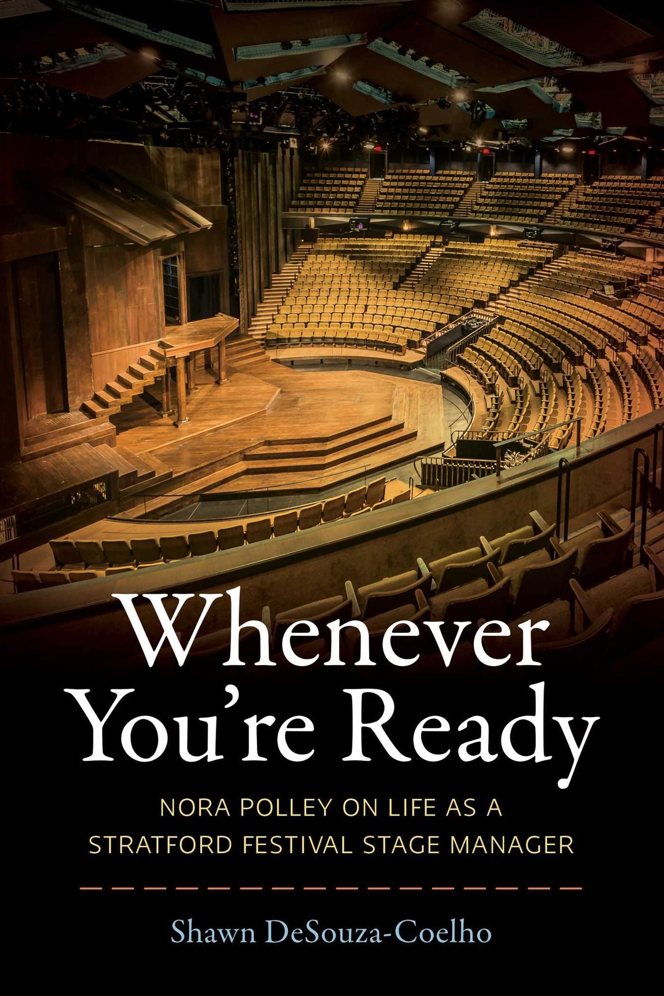 Whenever You're Ready: Nora Polley on Life as a Stratford Festival Stage Manager