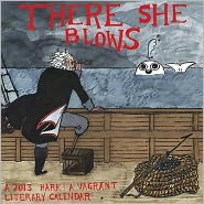 There She Blows: A 2013 Hark! a Vagrant Literary Calendar