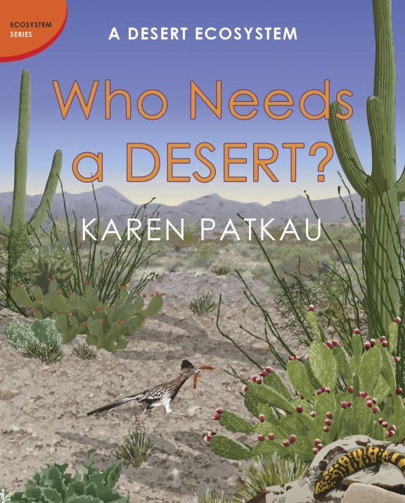 Who Needs a Desert?: A Desert Ecosystem
