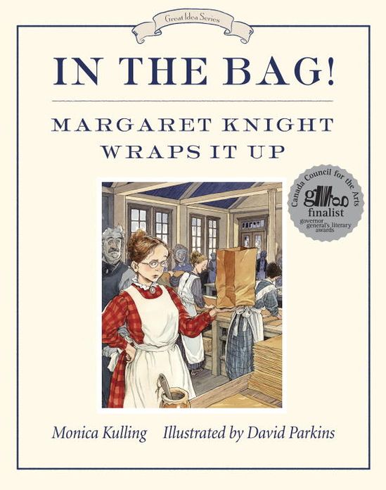 In the Bag!: Margaret Knight Wraps It Up