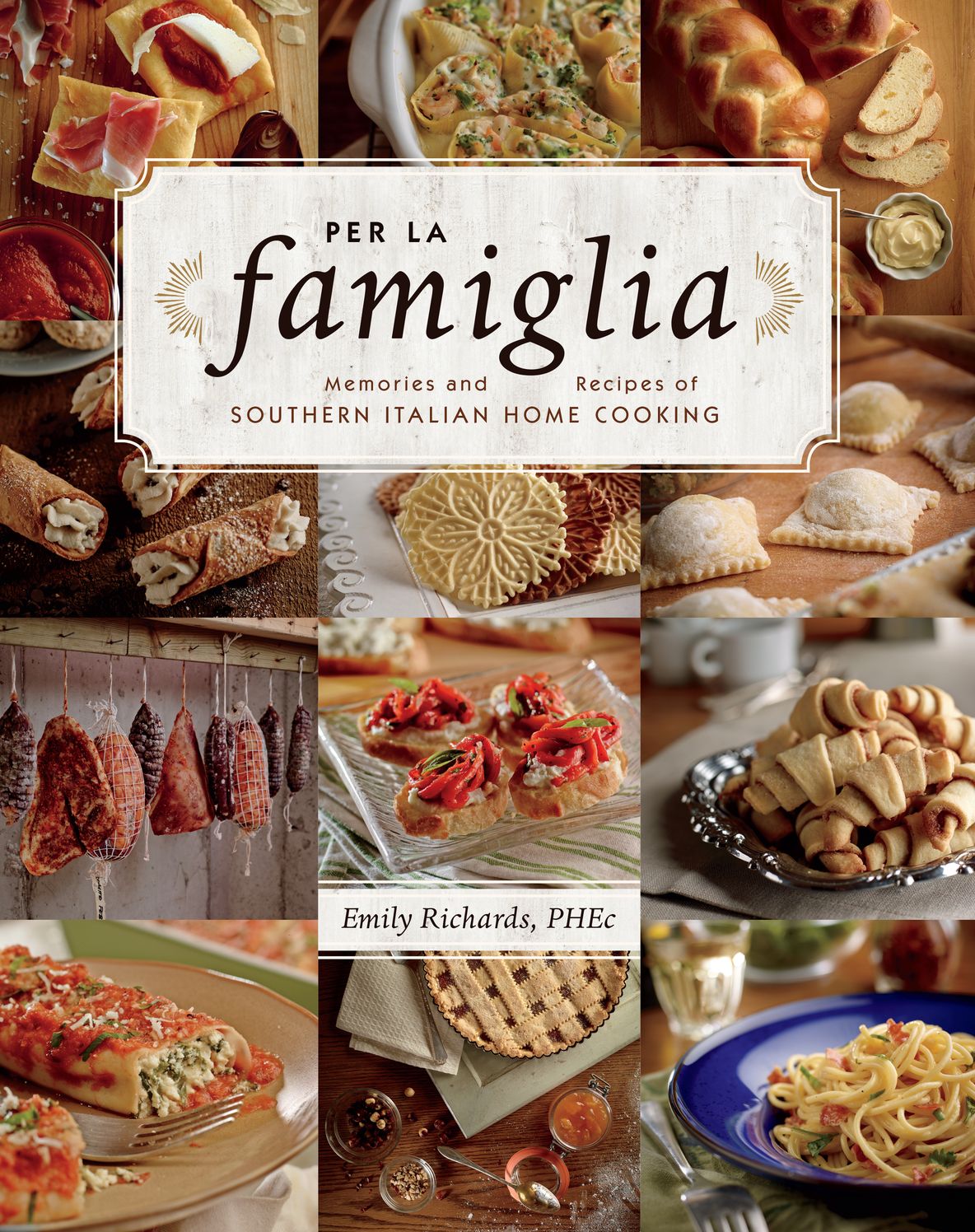 Per La Famiglia: Memories and Recipes of Southern Italian Home Cooking