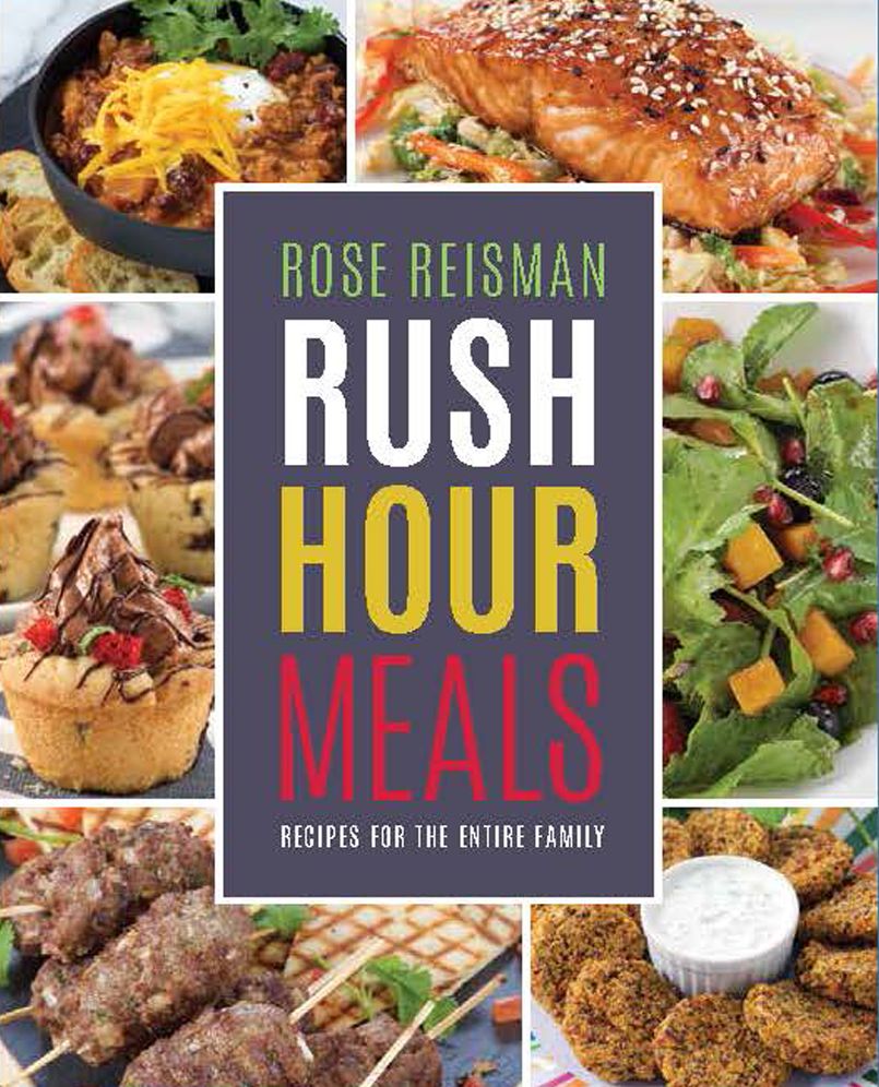 Rose Reisman?s Rush Hour Meals: Recipes for the Entire Family