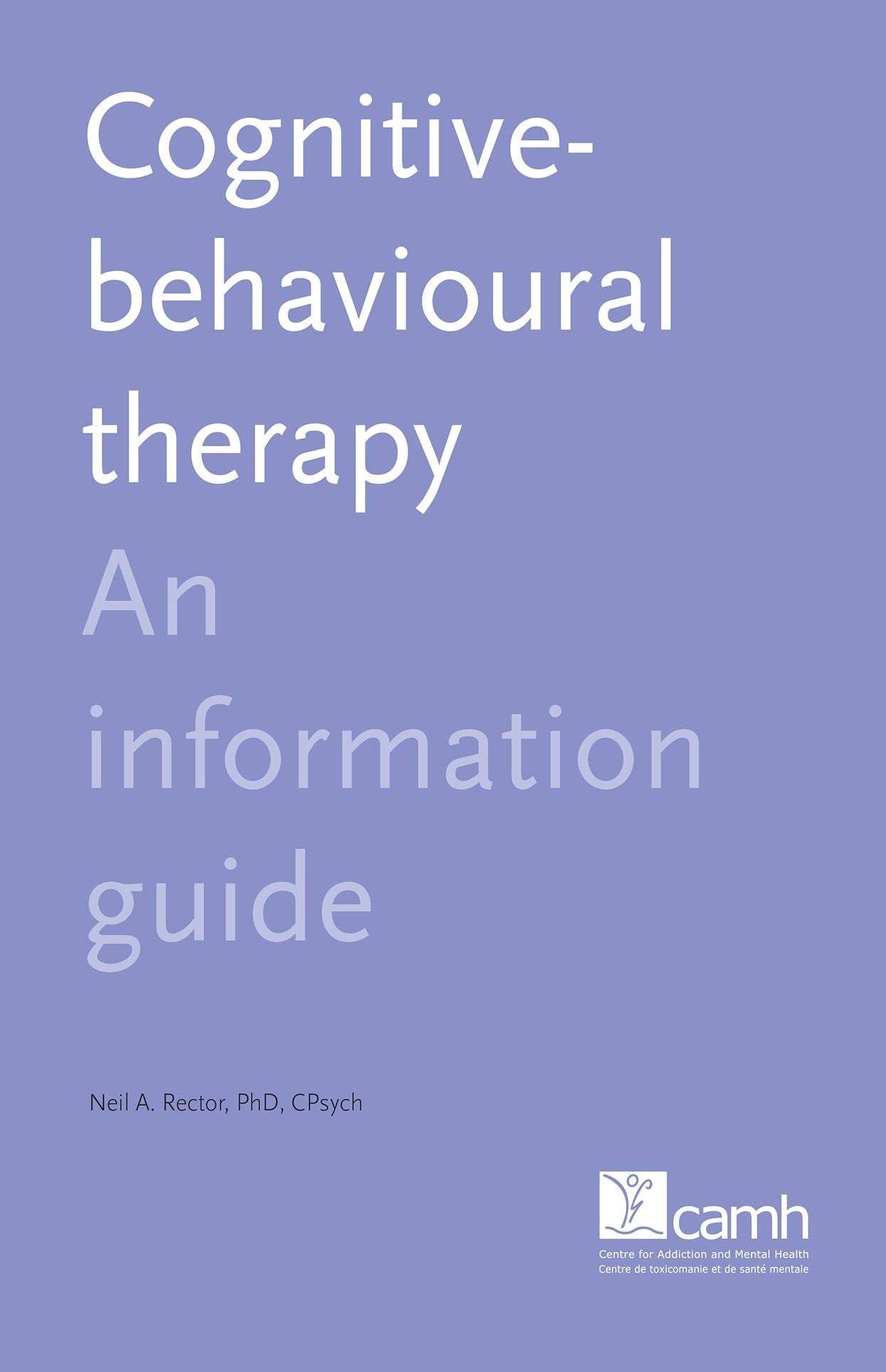 Cognitive-Behavioural Therapy: An Information Guide