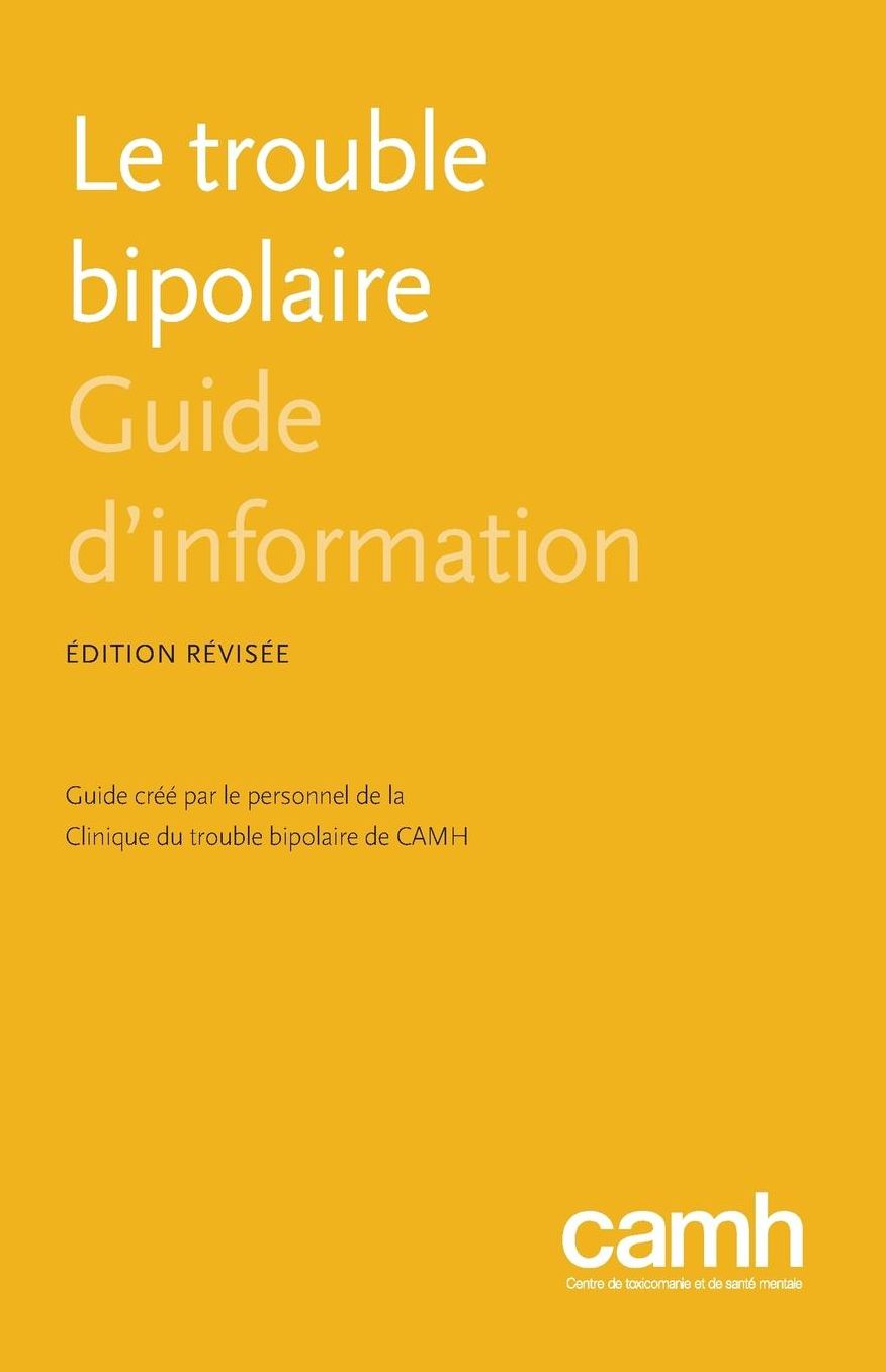 Le trouble bipolaire: Guide d'information