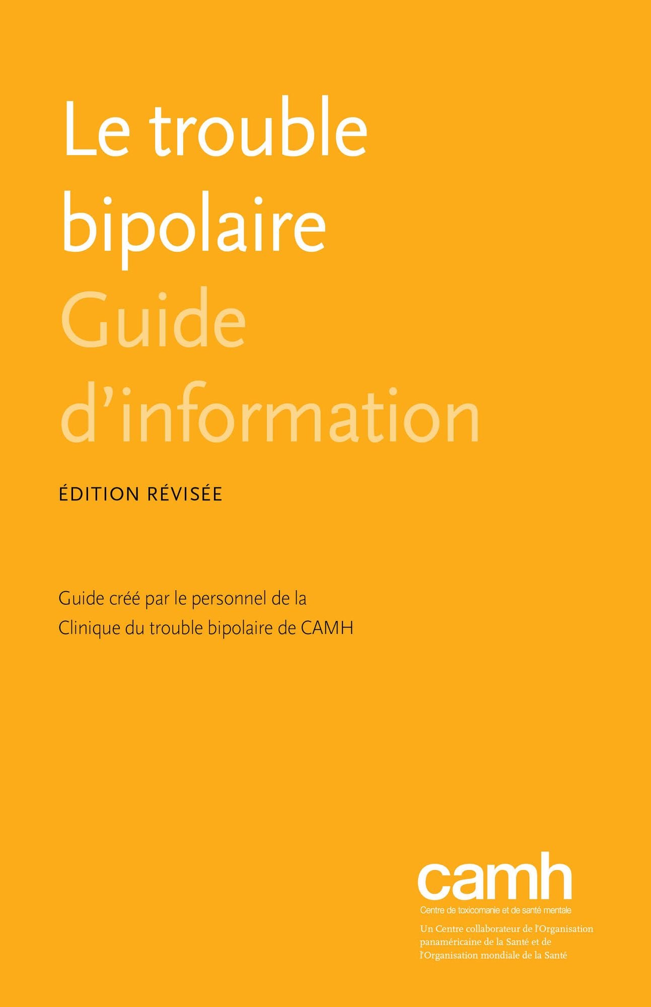 Le trouble bipolaire: Guide d'information